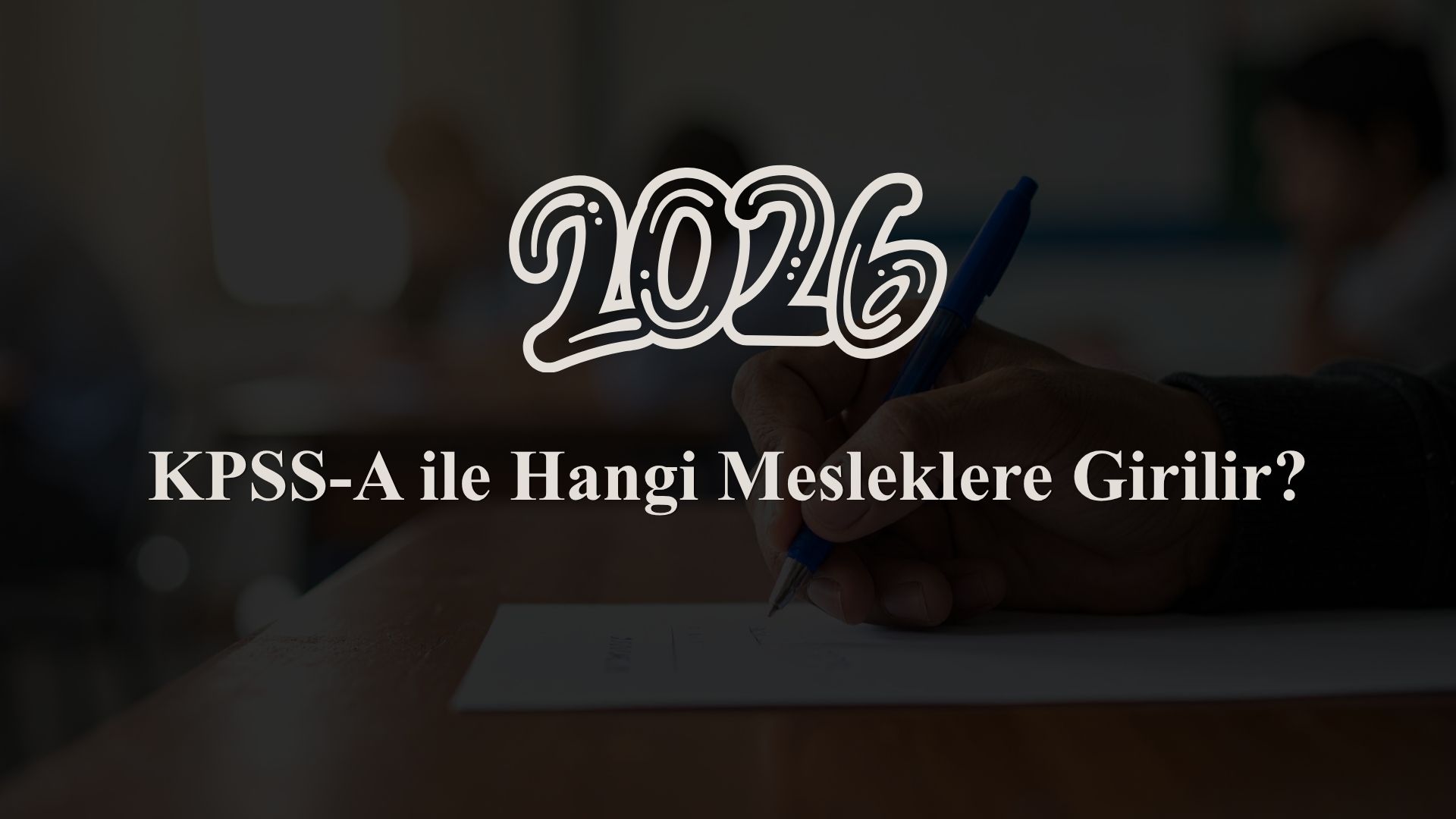 KPSS-A ile Hangi Mesleklere Girilir? 2026 Güncel Kurum ve Puan Türleri Listesi